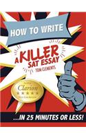 How to Write a Killer SAT Essay