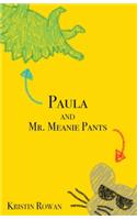 Paula and Mr. Meanie Pants
