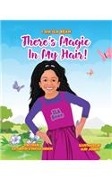 There's Magic in My Hair!