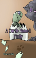 A Turtle Named Fluffy