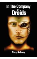 In the Company of Droids