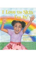 I Love the Skin I'm In!