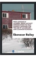 First Lessons in Algebra ...: Designed for the Use of Academies and Common Schools