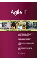 Agile IT A Complete Guide - 2019 Edition