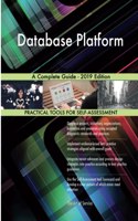 Database Platform A Complete Guide - 2019 Edition