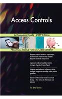 Access Controls A Complete Guide - 2019 Edition
