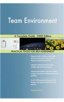 Team Environment A Complete Guide - 2020 Edition