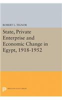 State, Private Enterprise and Economic Change in Egypt, 1918-1952