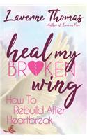 Heal My Broken Wing