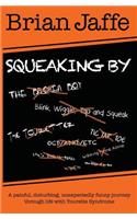 Squeaking By