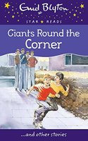 Giants Around The Corner: (Enid Blyton Star Reads Series 12)