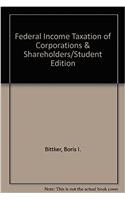 Federal Income Taxation of Corporations & Shareholders/Student Edition