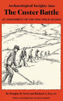 Archaeological Insights into the Custer Battle: An Assessment of the 1984 Field Season