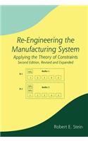 Re-Engineering the Manufacturing System