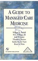 A Guide to Managed Care Medicine