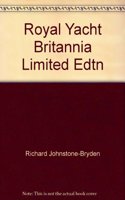 ROYAL YACHT BRITANNIA LIMITED EDTN