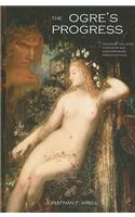 The Ogre's Progress: Images of the Ogre in Modern and Contemporary French Fiction