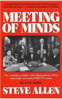 Meeting of Minds: The Complete Scripts, With Illustrations, of the Amazingly Successful Pbs-TV Series : Second Series