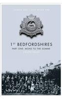 1st Bedfordshires, Part One