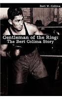 Gentleman of the Ring: The Bert Colima Story