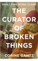 Curator of Broken Things Book 1