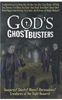 God's Ghostbusters: Vampires? Ghosts? Aliens? Werewolves? Creatures of the Night Beware!