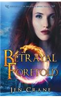Betrayal Foretold