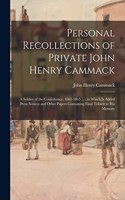 Personal Recollections of Private John Henry Cammack