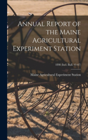 Annual Report of the Maine Agricultural Experiment Station; 1898 (incl. Bull. 41-47)