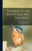 Birds Of The British Isles And Their Eggs