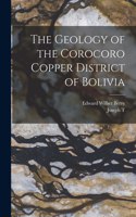 Geology of the Corocoro Copper District of Bolivia