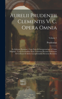 Aurelii Prudentii Clementis V. C. Opera Omnia