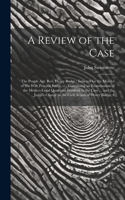 A Review of the Case