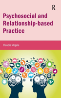 Psychosocial and Relationship-based Practice