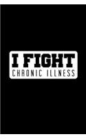 I Fight Chronic Illness