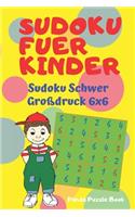 Sudoku Fuer Kinder - Sudoku Schwer Großdruck 6x6