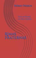 Rimas Fraternas: Para as Flores do Meu Jardim
