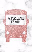 RV Travel Journal for Women: Scrapbook and Campsite Logbook For All Your Road Trip Adventures