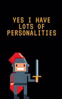 Yes I Have Lots of Personalities