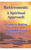 Retirement A Spiritual Approach