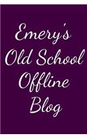 Emery's Old School Offline Blog