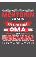Mentorin Zu Sein Ist Eine Ehre - Oma Zu Sein Ist Unbezahlbar
