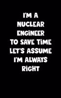Nuclear Engineer Notebook - Nuclear Engineer Diary - Nuclear Engineer Journal - Funny Gift for Nuclear Engineer