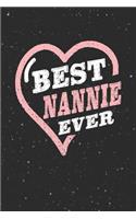 Best Nannie Ever: Family Grandma Women Mom Memory Journal Blank Lined Note Book Mother's Day Holiday Gift