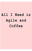 All I Need is Agile and Coffee