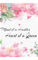 Mind of a Hustler Heart of a Queen: Floral Inspirational Notebook, Journal, Blank-Lined Book