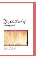 The Childhood of Religions