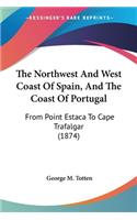 Northwest And West Coast Of Spain, And The Coast Of Portugal