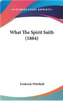 What the Spirit Saith (1884)