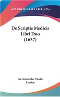 De Scriptis Medicis Libri Duo (1637)